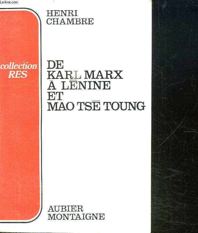 DE KARL MARX A LENINE ET MAO TSE TOUNG.