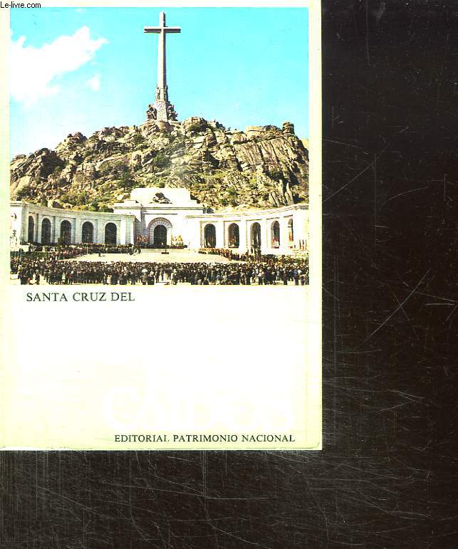 MONUMENT NATIONAL DE LA SAINTE CROIX DE LA VALLEE DES MORTS. GUIDE TOURISTIQUE 5em EDITION .