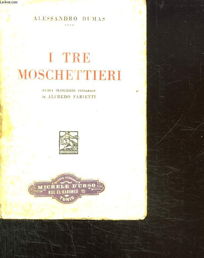 I TRE MOSCHETTIERI. TEXTE EN ITALIEN.