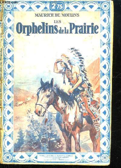 LES ORPHELINS DE LA PRAIRIE.