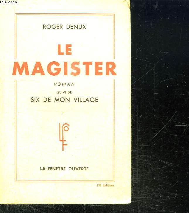 LE MAGISTER SUIVI DE SIX DE MON VILLAGE.
