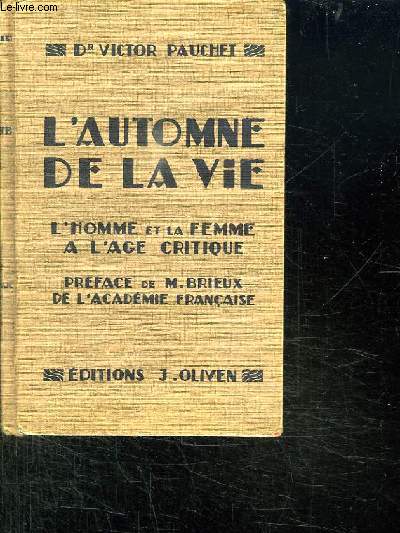 L AUTOMNE DE LA VIE. L HOMME ET LA FEMME A L AGE CRITIQUE.