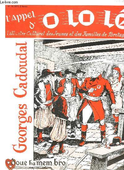 L APPEL D OLOLE N 10 DE 1971. SOMMAIRE: GEORGES CADOUAL CONTE PAR HERRY CAOUSSIN, LA HARPE DES CELTES, AU TOMBEAU DE CADOUAL, COMMENT CE PRESENTE UNE HARPE CELTIQUE...