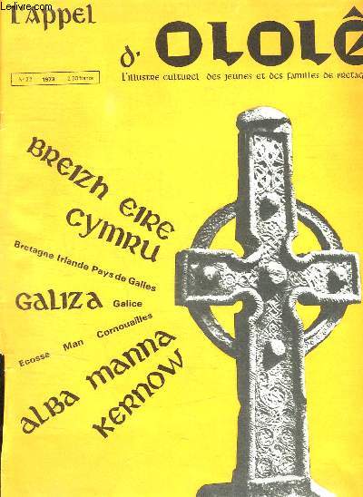 L APPEL D OLOLE N 22 DE 1973. SOMMAIRE: CE VISON SI RARE, CINQ NOUVELLES RESERVES POUR LES OISEAUX, A LA DECOUVERTES DES PAYS CELTIQUES, CHRONIQUES DU DUCHE DE BRETAGNE...