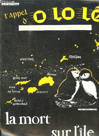 L APPEL D OLOLE N 19 DE 1972. SOMMAIRE: LA MORT SUR L ILE, LA CONJURATION DE LA ROUERIE, DES COUSSINS BRODES, LES ROSES BLANCHES DE L ETANG NOIR...