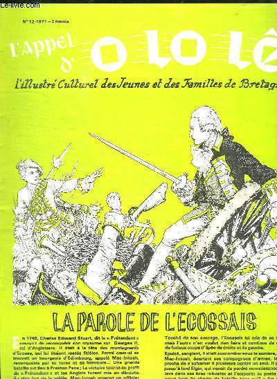 L APPEL D OLOLE N 12 DE 1971. SOMMAIRE: LA PAROLE DE L ECOSSAIS, ALLEGRESSE A LA COUR DE BRETAGNE UNE FILLE EST NE: ANNE, UN BEAU CHOIX DE PRENOMS BRETONS...