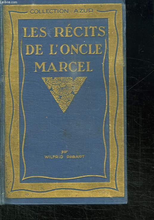LES RECITS DE L ONCLE MARCEL.