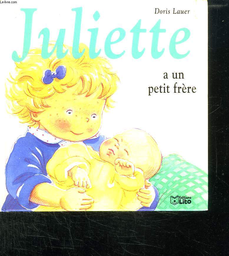 JULIETTE A UN PETIT FRERE.