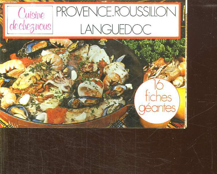 CUISINE DE CHEZ NOUS. PROVENCE ROUSSILLON LANGUEDOC.