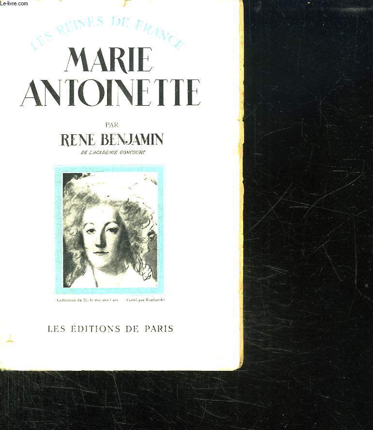LES REINES DE FRANCE. MARIE ANTOINETTE.