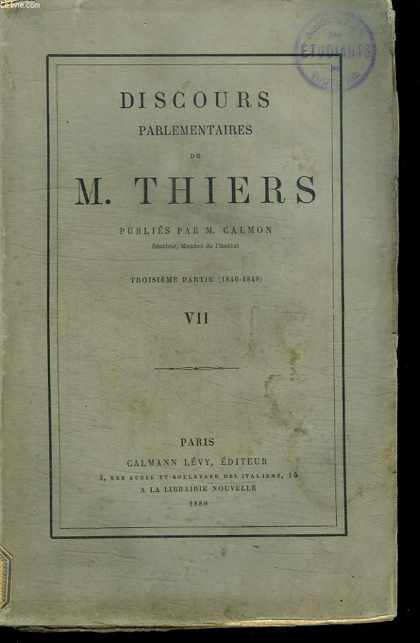 DISCOURS PARLEMENTAIRES DE M THIERS. TROISIEME PARTIE 1842 - 1845. TOME 7.