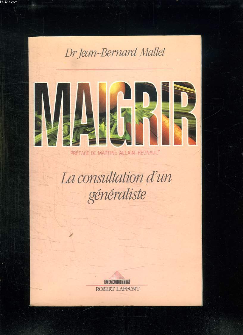 MAIGRIR. LA CONSULTATION D UN GENERALISTE.