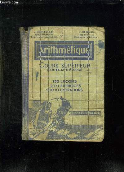 ARITHMETIQUE. COURS SUPERIEUR, CERTIFICAT D ETUDES..