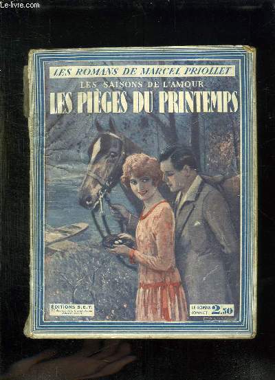 LES SAISONS DE L AMOUR. LES PIEGES DU PRINTEMPS.