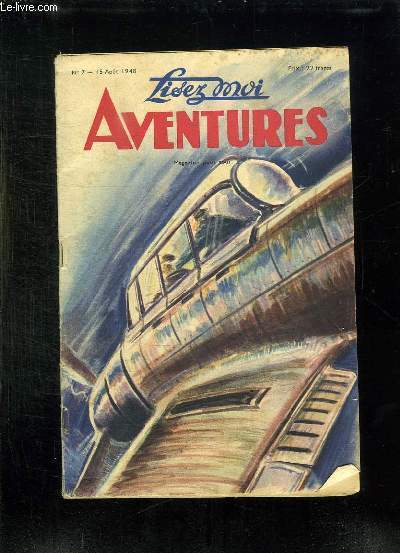 LISEZ MOI AVENTURES N 7 DU 15 AOUT 1948.