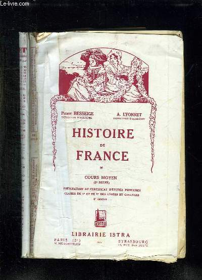 HISTOIRE DE FRANCE. COURS MOYEN. PREPARATION AU CERTIFICAT D ETUDES PRIMAIRES CLASSES DE 7e ET 8e DES LYCEES ET COLLEGES.