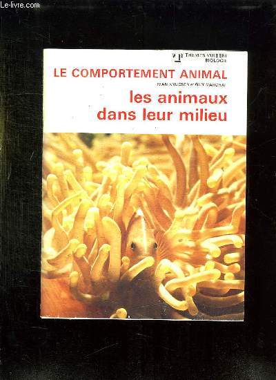 LE COMPORTEMENT ANIMAL. LES ANIMAUX DANS LEURS MILIEU.