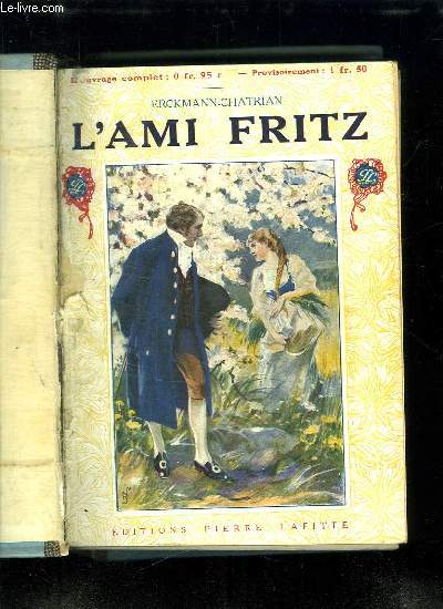 6 HISTOIRES EN 1 TOME. L AMI FRITZ PAR ERCKMANN CHATRIAN, JULIEN SAVIGNAC PAR FERDINAND FABRE, LA GROGNE PAR GEORGES D ESPARBES, LA LEGENDE DE L AIGLE PAR GEORGES D ESPARBES, LE VENT DU BOULET PAR GEORGES D ESPARBES, LA GUERRE EN SABOTS PAR D ESPARBES G.