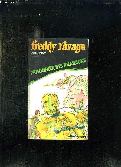 FREDDY RAVAGE. PRISONNIER DES PHARAONS.