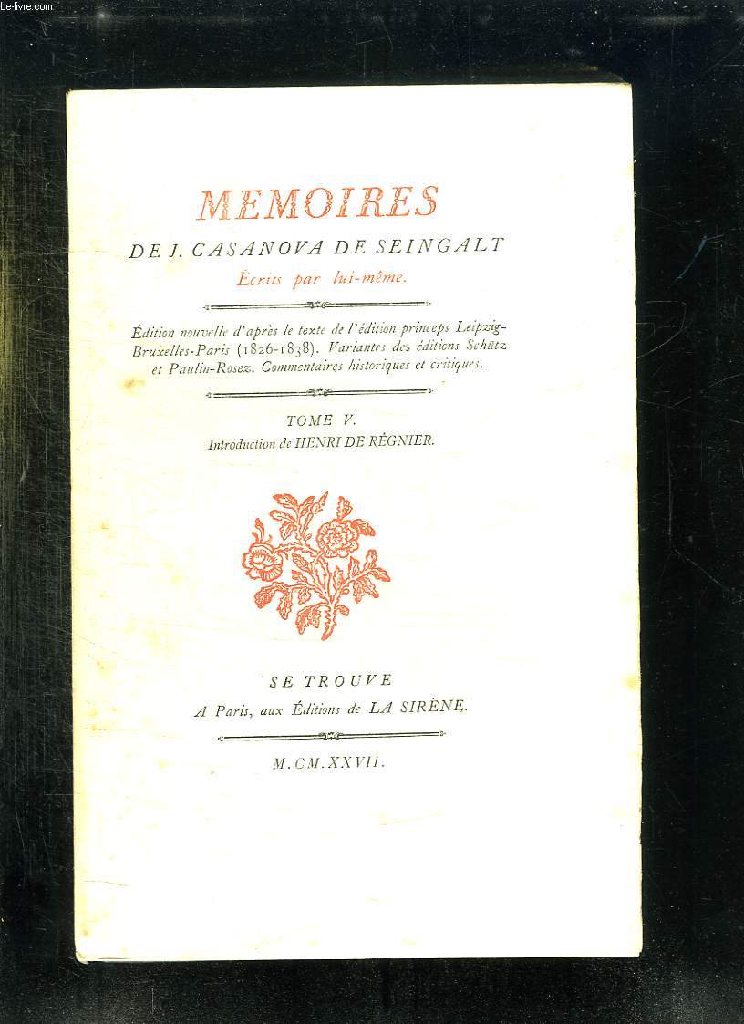 MEMOIRES DE J CASANOVA DE SEINGALT. TOME 5.