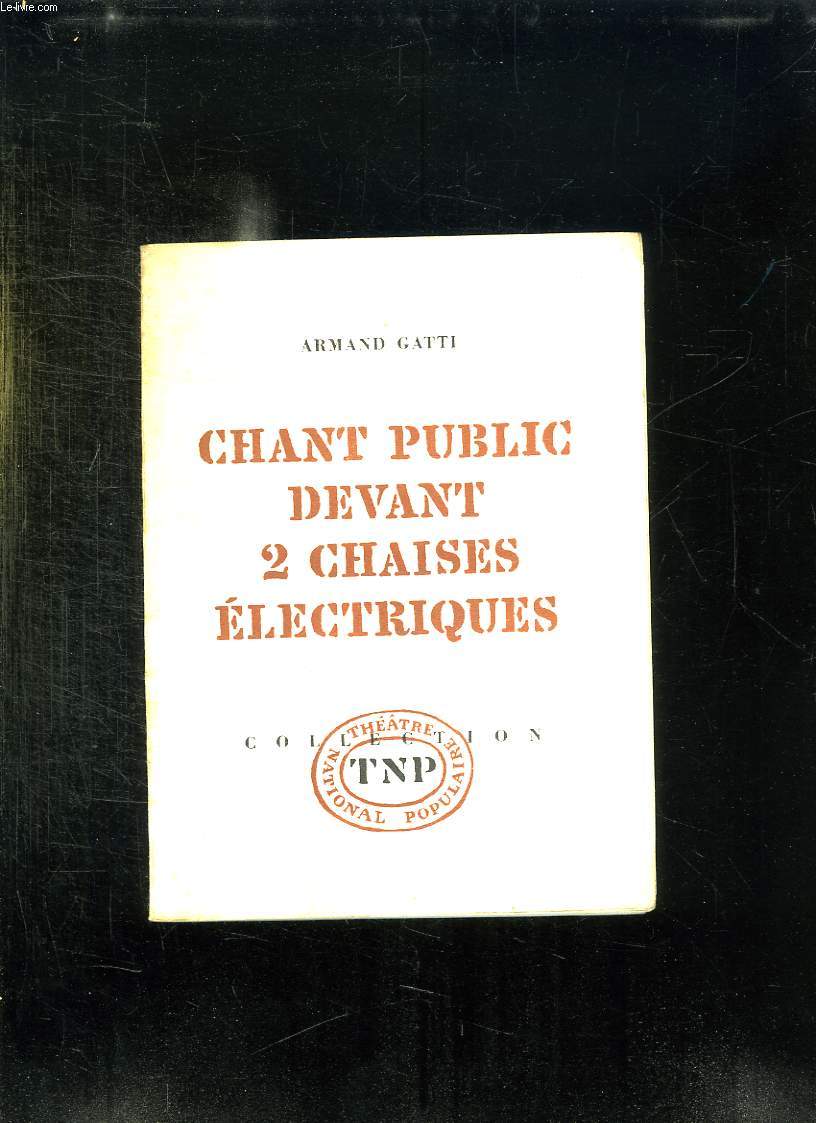 CHANT PUBLIC DEVANT 2 CHAISES ELECTRIQUES.