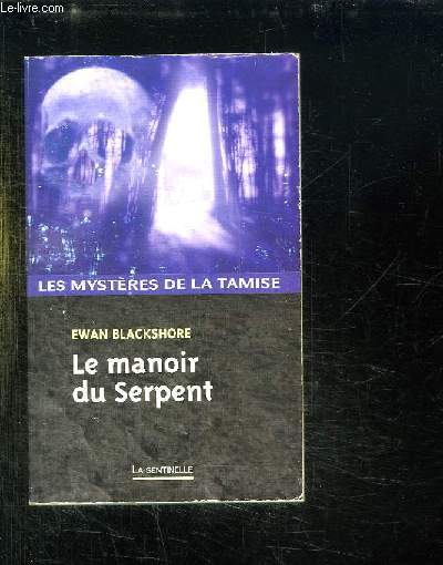 LE MANOIR DU SERPENT.