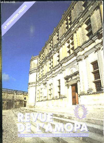 REVUE DE L AMOPA N 139. DECEMBRE 1997. SOMMAIRE: L HISTOIRE DE L ART POUR MIEUX ENSEIGNER L HISTOIRE, LA VIE EST ELLE UN JEU ET L HOMME UN COMEDIEN, L EXPERIENCE OU L ECOLE DE L AMOUR, INAUGURATION DE L ESPEMEN...