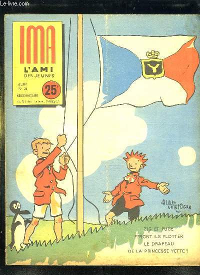 IMA L AMI DES JEUNES N 24 JUIN. ZIG ET PUCE FERONT ILS FLOTTER LE DRAPEAU DE LA PRINCESSE YETTE ?
