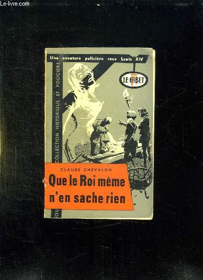 QUE LE ROI MEME N EN SACHE RIEN.