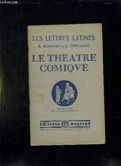 LES LETTRES LATINES. LE THEATRE COMIQUE CHAPITRE IV A VI .