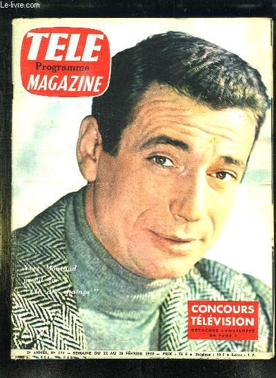 TELE MAGAZINE N 174 DU 22 AU 28 DECEMBRE 1959. SOMMAIRE: HELENE DE FRANCE ACCEUILLE LES REPORTERS DE CINQ COLONNES A LA UNE, YVES MONTAND RAJEUNIT DE QUINZE ANS, MAURICE GENEVOIS MET LA FONTAINE AU GOUT DU JOUR...