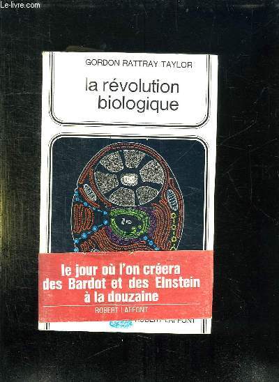 LA REVOLUTION BIOLOGIQUE.
