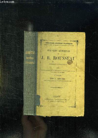 OEUVRES LYRIQUES DE J B ROUSSEAU. EDITION CLASSIQUE.