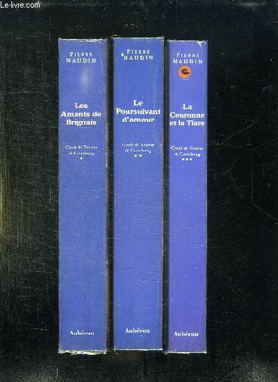 3 TOMES. CYCLE DE TRISTAN DE CASTELRENG. TOME 1: LES AMANTS DE BRIGNAIS. TOME 2: LE POURSUIVANT D AMOUR. TOME 3: LA COURONNE ET LA TIARE.