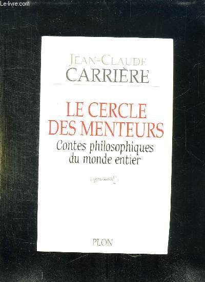 LE CERCLE DES MENTEURS. CONTES PHILOSOPHIQUES DU MONDE ENTIER.