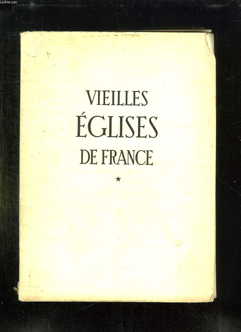 VIEILLES EGLISES DE FRANCE.
