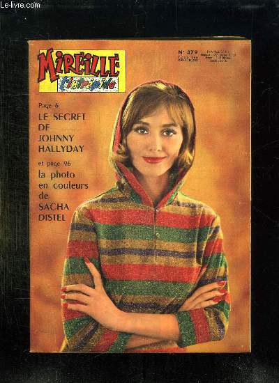 MIREILLE L INTREPIDE N 379. SOMMAIRE: LE SECRET DE HOHNNY HALLYDAY, LA PHOTO EN COULEURS DE SACHA DISTEL, POUR NOS HOTESSES DE L AIR UNE ROBE SIGNEE DIOR...