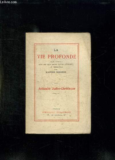 LA VIE PROFONDE. ANTIQUITE JUDO CHRETIENNE.