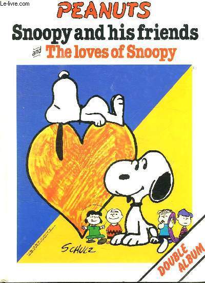 PEANUTS. SNOOPY AND HIS FRIENDS. THE LOVES OF SNOOPY. TEXTE EN ANGLAIS.