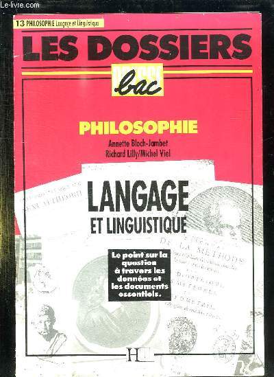 LES DOSSIERS PRESSE BAC PHILOSOPHIE. LANGAGE ET LINGUISTIQUE.