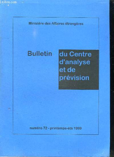 BULLETIN DU CENTRE D ANALYSE ET DE PREVISION. N 72 PRINTEMPS ETE 1999.