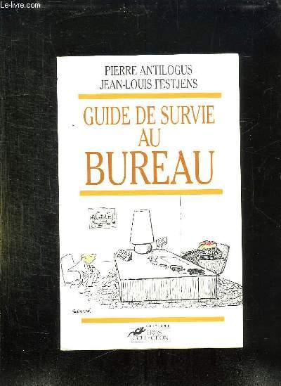 LE GUIDE DE SURVIE AU BUREAU.
