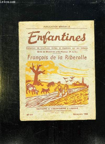 ENFANTINES N 157 NOVEMBRE 1950. FRANCOIS DE LA RIBEROLLE.