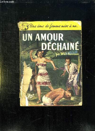 UN AMOUR DECHAINE.