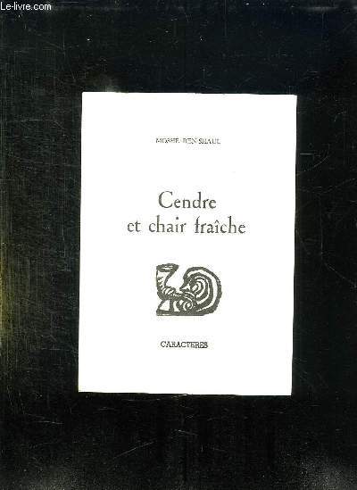 CENDRE ET CHAIR FRAICHE.