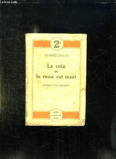 LE COIN OU LE VEAU EST MORT.