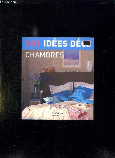 101 IDEES DECO. CHAMBRES.