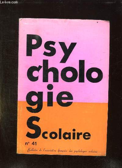 PSYCHOLOGIE SCOLAIRE N° 41 3em TRIMESTRE 1982.