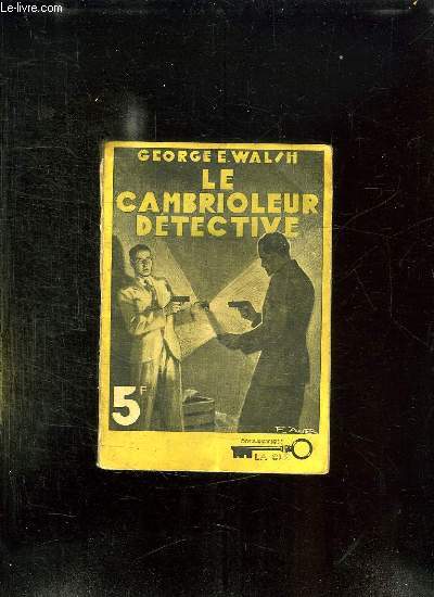 LE CAMBRIOLEUR DETECTIVE.