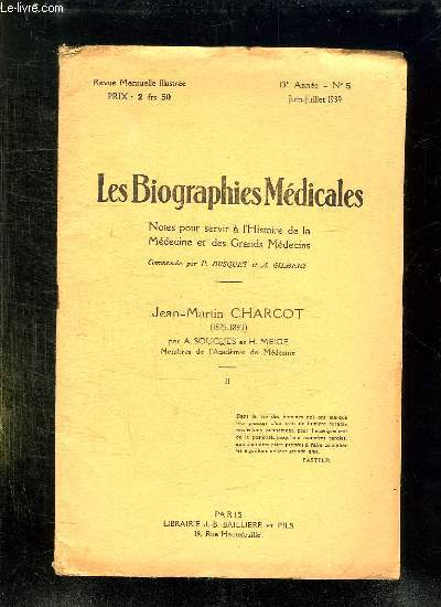 LES BIOGRAPHIES MEDICALES N 5 JUIN JUILLET 1936. NOTES POUR SERVIR A L HISTOIRE DE LA MEDECINE ET DES GRANDS MEDECINS.